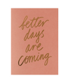 Better Days Are Coming
