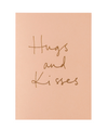 Hugs And Kisses